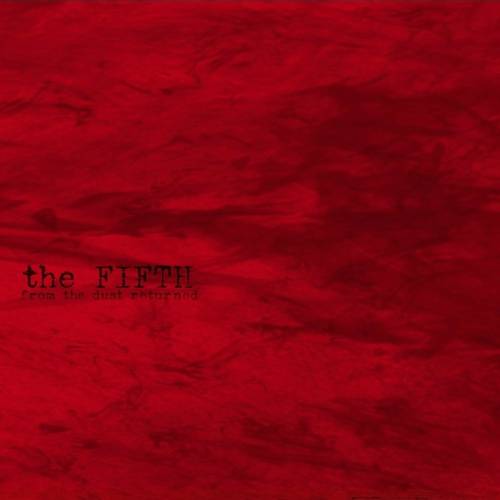 From The Dust Returned : The Fifth